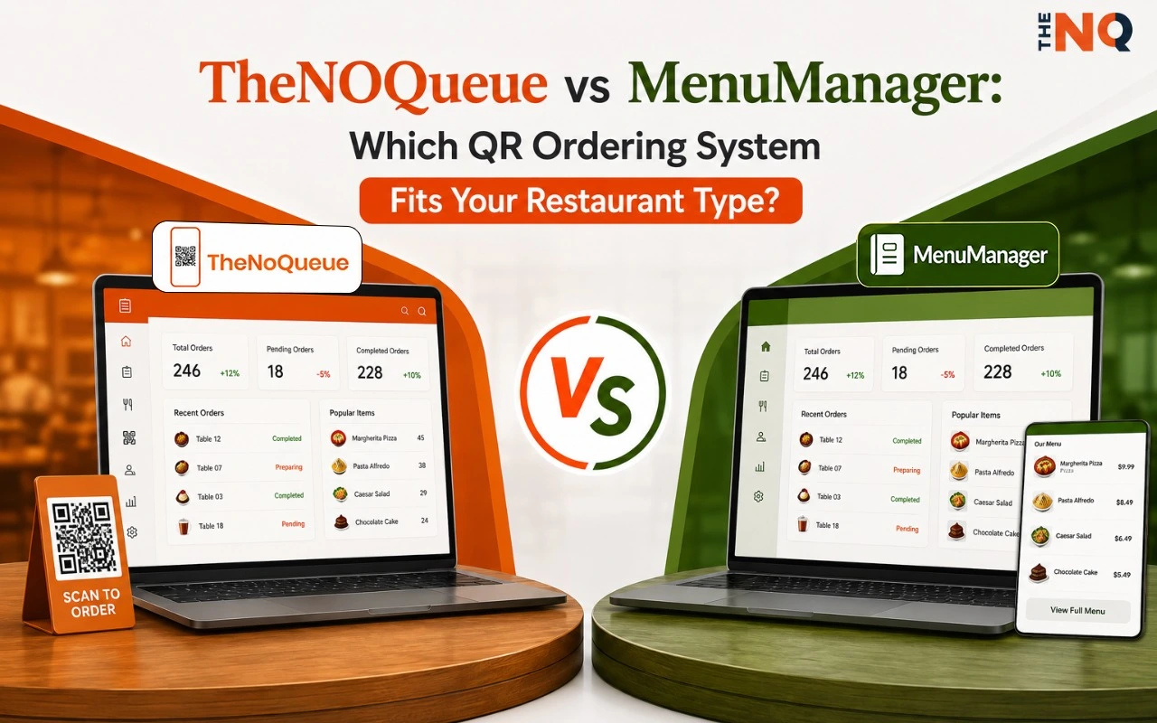TheNOQueue vs MenuManager: Which QR Ordering System Fits Your Restaurant Type?